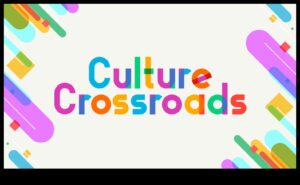 Cultural Crossroads: Traversing the Crossroads of Time